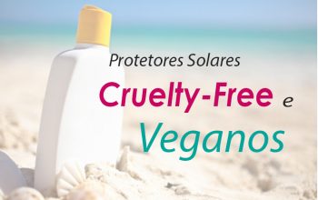 11 Marcas com Protetores Solares – Cruelty free e Vegan
